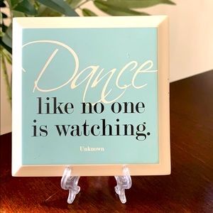 NWT Dance like no one is watching coaster